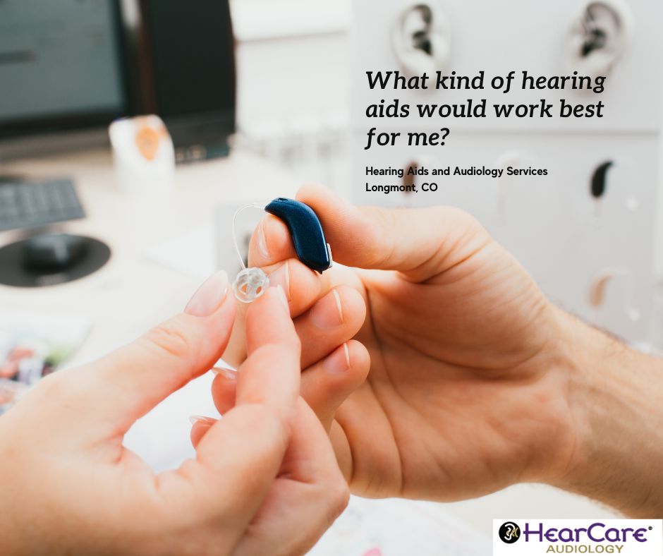 What kind of hearing aids would work best for me?